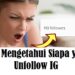 7 Cara Mengetahui Siapa yang Unfollow IG