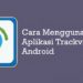 Cara Menggunakan Aplikasi Trackview di Android 8 Cara Belajar Laptop Dasar Untuk Pemula
