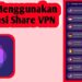 Cara Menggunakan Aplikasi Share VPN 8 Cara Menggunakan Get Contact