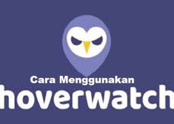 Cara Menggunakan Hoverwatch