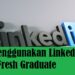Cara Menggunakan Linkedin untuk Fresh Graduate 8 AetherSX2 untuk Android