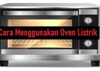 Panduan Cara Menggunakan Oven Listrik dan Hal-hal yang Harus Anda Perhatikan saat Menggunakannya 9 Cara Download & Instal PUBG Lite di Android & iPhone