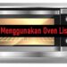 Panduan Cara Menggunakan Oven Listrik dan Hal-hal yang Harus Anda Perhatikan saat Menggunakannya 8 Cara Download & Instal PUBG Lite di Android & iPhone