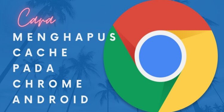 Cara Menghapus Cache di Chrome Android 1 Cara Bobol Password Higgs Domino