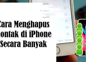 Cara Menghapus Kontak di iPhone Sekaligus Banyak, Gampang Banget!