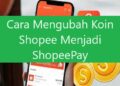 Cara Mengubah Koin Shopee Menjadi ShopeePay 2 4 Cara Melihat Story IG yang Disembunyikan Dari Kita