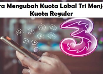 Cara Mengubah Kuota Lokal Tri Menjadi Kuota Reguler 9 Cara Unreg Kartu XL yang Sudah Mati