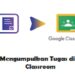 Cara Mengumpulkan Tugas di Google Classroom 8 Cara Mengumpulkan Tugas di Google Classroom