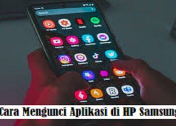 5 Cara Mengunci Aplikasi di HP Samsung
