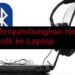 Cara Menyambungkan Headset Bluetooth ke Laptop