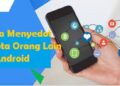 Cara Menyedot Kuota Orang Lain di Android Tanpa Aplikasi 6 Cara Menggunakan Get Contact