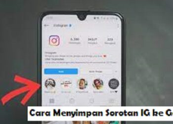 Ini Cara Menyimpan Sorotan IG Milik Sendiri & Orang Lain ke Galeri Tanpa Aplikasi Mudah 9 Ini 5 Cara Top Up Mobile Legends Dengan Pulsa