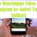 5 Cara Menyimpan Video dari Instagram ke Galeri Tanpa Aplikasi 8 5 Tips Cara Menjadi Artis Korea Untuk Orang Indonesia