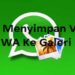 Cara Menyimpan Video Dari WA ke Galeri 2 Cara Cek Kuota Gratis XL