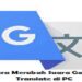 Cara Merubah Suara Google Translate di PC 8 3 Cara Stop Paket Telkomsel