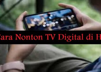 Cara Nonton TV Digital di HP 9 3 Cara Isi Saldo Kartu KRL Online dan Offline