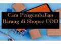 Ini Cara Pengembalian Barang di Shopee COD yang Benar 4 3 Cara Mengatasi Nomor yang di Hack Agar Aman Kembali