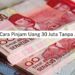 5 Cara Pinjam Uang 30 Juta Tanpa Jaminan 8 6 Jenis dan Harga Paket IndiHome yang Perlu Anda Ketahui