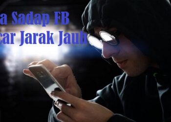 3 Cara Sadap FB Pacar Jarak Jauh, Jadi Gampang Ngawasi Pasangan Kamu!