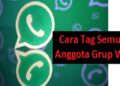Cara Tag Semua Anggota Grup WA 2 ID Ruok FF Asli