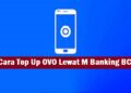 Cara Top Up OVO Lewat M Banking BCA, BRI, BNI, Livin Mandiri dan BSI Mobile 2 Cara Hack Router TP-LINK WR840N