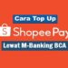 Cara Top Up ShopeePay Lewat M-Banking BCA, KlikBCA dan ATM BCA 8 Cara Menulis Alamat Paket yang Benar