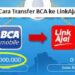 Cara Transfer BCA ke LinkAja 8 Cara Registrasi Kartu Indosat Lewat SMS
