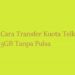 Cara Transfer Kuota Telkomsel 5GB Tanpa Pulsa 8 Cara Hack LMS