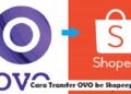 Cara Transfer OVO ke Shopeepay Tanpa Upgrade Mudah 5 Cara Daftar Shopeepay Plus Tanpa KTP Mudah