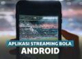 7 Aplikasi Live Streaming Bola Gratis Paling Populer 2 Cara Membuat 2 WA Dalam 1 HP
