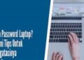 5 Cara Mengatasi Lupa Password Laptop Windows 10/11 Mudah Tanpa Aplikasi