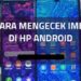 4 Cara Cek IMEI HP Android dan iPhone Serta Memastikan Keasliannya 8 Cara Mendapatkan Listrik PLN Gratis Lewat WhatsApp