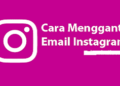 Cara Mengganti Email Instagram Mudah 3 6 Cara Mengatasi TikTok Tidak Bisa Like Mudah