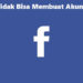 Tidak Bisa Buat Akun FB Baru? Ini Penyebab dan Cara Mengatasinya 8 Tidak Bisa Buat Akun FB Baru? Ini Penyebab dan Cara Mengatasinya