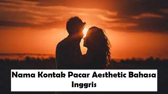70+ Nama Kontak Pacar Aesthetic Bahasa Inggris 1 5 Rekomendasi Film Romantis Indonesia Terpopuler yang Patut Anda Tonton