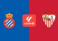 Prediksi Skor Espanyol Vs Sevilla La Liga 26 Oktober 2024: Preview, Head to Head, dan Susunan Pemain