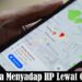 Cara Menyadap HP Lewat GPS Mudah