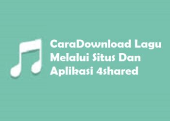 Cara Download Lagu Melalui Situs Dan Aplikasi 4shared