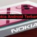 16 HP Nokia Android Keluaran Terbaru yang Patut Dibeli