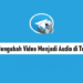 Cara Mengubah Video Menjadi Audio di Telegram Mudah 8 Cara Membuat 2 Akun Facebook Dengan 1 Nomor HP Tanpa Aplikasi Mudah