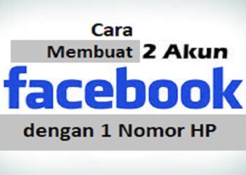 Cara Membuat 2 Akun Facebook Dengan 1 Nomor HP Tanpa Aplikasi Mudah