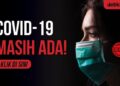 Kasus COVID-19 Naik Lagi, Cuma Propaganda atau Fakta? 2 Kasus COVID-19 Naik Lagi, Cuma Propaganda atau Fakta?